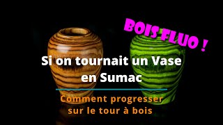 Si on tournait un Vase en Sumac – Bois Fluo [upl. by Wilmette]