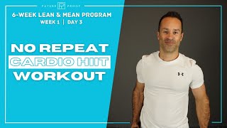 No Equipment No Repeat Cardio HIIT  6Week Lean amp Mean Program Week 1 Day 3 [upl. by Einram628]