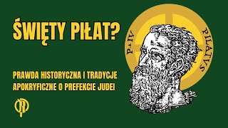 Święty Piłat Prawda historyczna i tradycje apokryficzne o prefekcie Judei [upl. by Arac618]