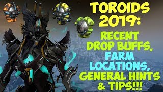 Warframe  TOROIDS 2019 Drop Buffs Farm Locations General Hints amp Tips Solo Focused [upl. by Maggy]