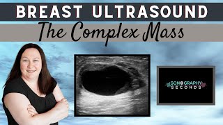 Breast Ultrasound The Complex Mass Sonography in Seconds Series [upl. by Sanfo106]