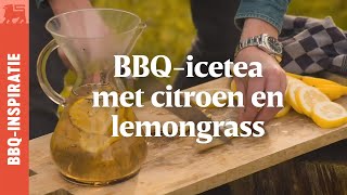 BBQicetea met citroen en lemongrass  Grillhacks [upl. by Aytac164]