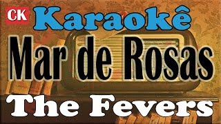 The Fevers Mar de Rosas Karaokê [upl. by Rodoeht]