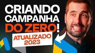 PRIMEIRA VENDA Como criar sua campanha no Google ADS do zero  ATUALIZADO 2023 [upl. by Francene]