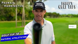 USING YOUR NATURAL ATHLETICISM  Paddys Golf Tip 16  Padraig Harrington [upl. by Winfred]