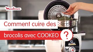 Comment cuire des brocolis avec COOKEO   Les tutos Moulinex [upl. by Llennaj]