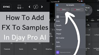 How To Add FX To Samples In Djay Pro AI [upl. by Ayk600]