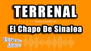 El Chapo De Sinaloa  Terrenal Versión Karaoke [upl. by Chappell958]