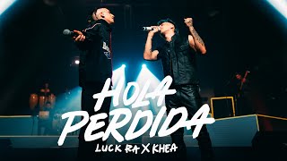 Luck Ra Khea  HOLA PERDIDA [upl. by Notsnorb]