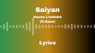 LYRICS Saiyan  Heuss Lenfoiré ftGazo [upl. by Hafital]