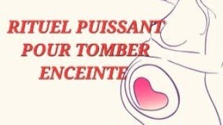 Un RITUEL très Puissant pour tomber Enceinte 👍❤️👍 [upl. by Frum]