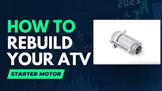 How To Rebuild your ATV starter motor tips amp tricks [upl. by Stearn]