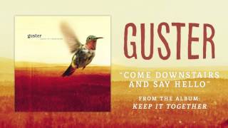 Guster  quotCome Downstairs and Say Helloquot Best Quality [upl. by Martel]