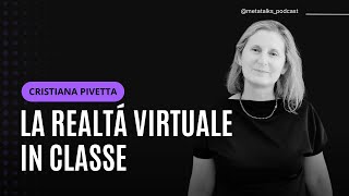 La realtà virtuale in clasee con Cristiana Pivetta [upl. by Abehsile]