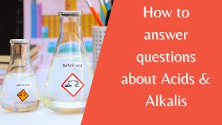 Acids and Alkalis  How to answer test questions about them Years 7 8 amp 9 [upl. by Sotnas491]