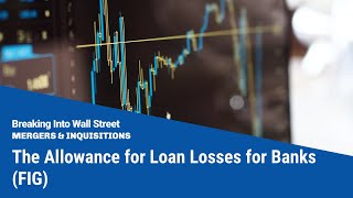 The Allowance for Loan Losses for Banks FIG [upl. by Cassidy933]