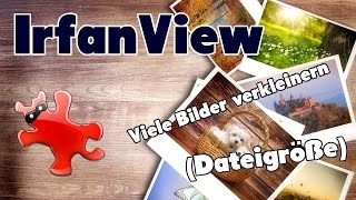 Bilder verkleinern Dateigröße 2  Viele Bilder gleichzeitig IrfanView Tutorial HD [upl. by Eirrem114]