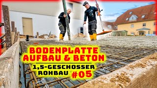 HAUS BODENPLATTE  Schalung Bewehrung amp Betonage  15GESCHOSS HAUS 05  Home Build Solution [upl. by Queen]