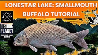 FISHING PLANET 2024 🐟 Lonestar Lake Smallmouth Buffalo Tutorial How To Catch HOTSPOT 😎 [upl. by Devine744]