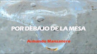 Por Debajo De La Mesa Armando Manzanero [upl. by Anett]