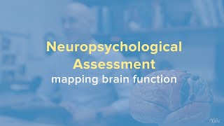 What Is Neuropsychological Testing and Assessment  Yale Medicine Explains [upl. by Tnecniv]