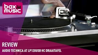 Audio Technica AT LP120USB HC draaitafel Review I Bax Music [upl. by Ainiger685]