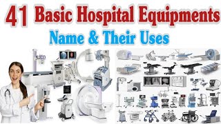 41 Basic Hospital Equipments With Names And Their Uses [upl. by Valerian]