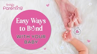 How to Bond with Your Baby 10 Simple Tips [upl. by Slavic]