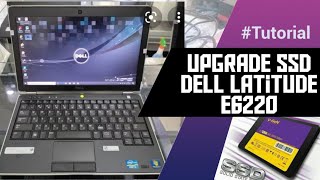 Cara Upgrade SSD Pada Dell Latitude e6220 [upl. by Idarb375]