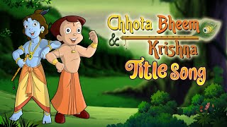 Chhota Bheem Aur Krishna Title Song [upl. by Goldfinch]