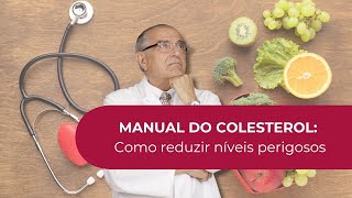 Manual do colesterol como reduzir níveis perigosos com essas ações urgentes [upl. by Neelon978]