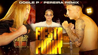 FIESTA PUNKY  DOBLE P x PEREIRA REMIX Video Oficial [upl. by Jolee]