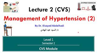 CVS Lecture 2  Management of Hypertension 2  Dr Elsayed Abdelhadi  2024 [upl. by Niac]