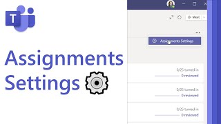 How to use Microsoft Teams Assignments Settings [upl. by Adniles]