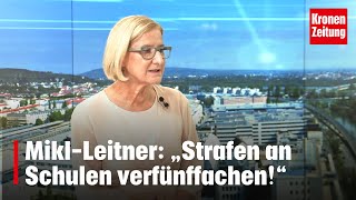 MiklLeitner ÖVP „Strafen an Schulen verfünffachen“  kronetv NACHGEFRAGT [upl. by Mutz]