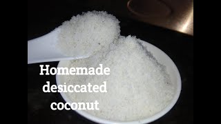 How to make Desiccated Coconut  Dry coconut  Homemade desiccated coconut recipe Coconut Powder [upl. by Bertle942]