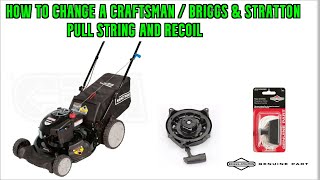 how to change Craftsman Briggs amp Stratton pull string and recoil [upl. by Lienahs2]