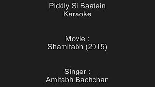 Piddly Si Baatein  Karaoke  Shamitabh 2015  Amitabh Bachchan [upl. by Mirielle]