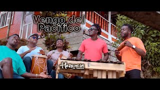 Herencia de Timbiqui  Vengo del Pacifico Video Oficial [upl. by Luoar922]