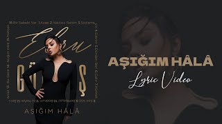 Ebru Gündeş  Aşığım Hâlâ Lyric Video [upl. by Priestley]