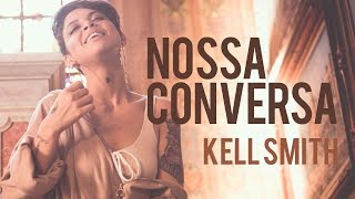 🎤 Kell Smith  Nossa Conversa  Karaokê [upl. by Etheline]