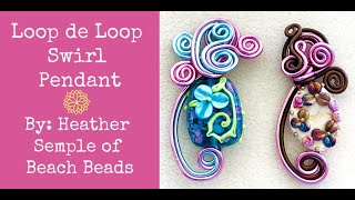 Loop de Loop Swirl Pendant with Guest Teacher Heather from Beach Beads [upl. by Onirefez]