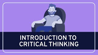 CRITICAL THINKING  Fundamentals Introduction to Critical Thinking HD [upl. by Uhthna]