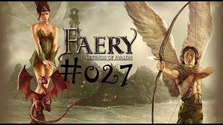 Lets Play Faery  Legends of Avalon 027 Wo ist Morgianas Mann HD [upl. by Inad96]