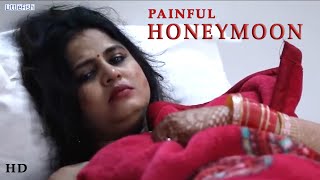 Painful HONEYMOON  Based on True Events  Short Movie  18   Eng Sub [upl. by Rosita]