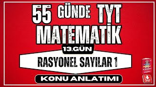 Rasyonel Sayılar Konu Anlatımı 1  2024  55 Günde TYT Matematik Kampı  13 Gün [upl. by Alameda268]