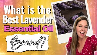 WHAT IS THE BEST LAVENDER ESSENTIAL OIL BRAND [upl. by Aetnuahs]