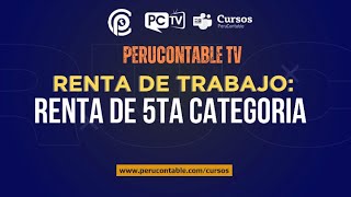 🔴 Aprende sobre Renta de Trabajo Renta de 5ta Categoria [upl. by Klotz]