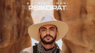 BUTRINT IMERI  PSIKOPAT 4K [upl. by Amabelle136]