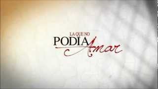 La Que No Podia Amar  Soundtrack 15 [upl. by Ayanal214]